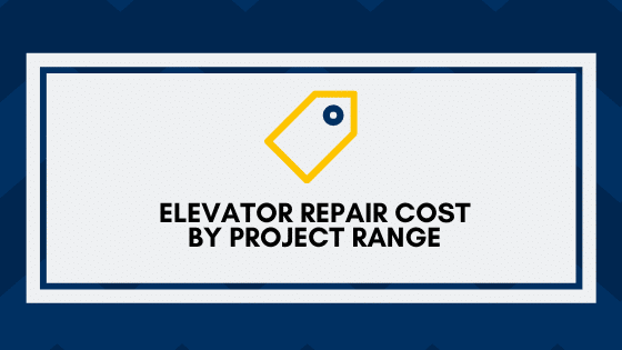 Elevator Repair Cost by Project Range