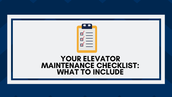 Your Elevator Maintenance Checklist What to Include