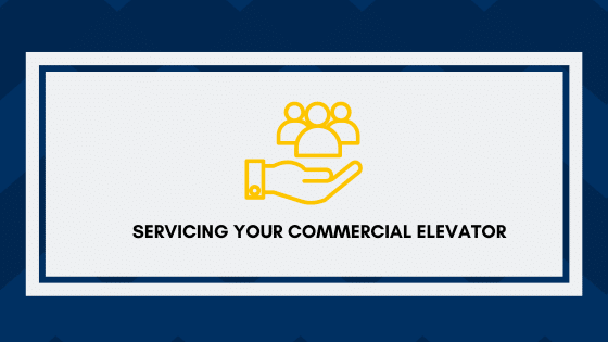 Servicing your Commercial Elevator