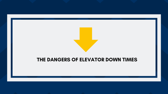 The Dangers of Elevator Down Times